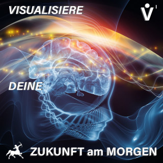 Veronika Rothweiler: Visualisiere Deine Zukunft am Morgen