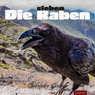 Gebrüder Grimm: Die sieben Raben