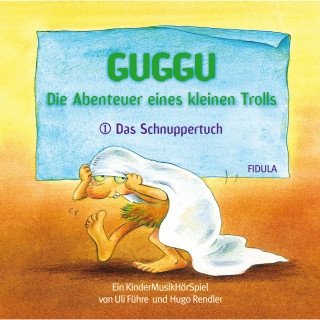 Hugo Rendler, Uli Führe: Guggu - Die Abenteuer eines kleinen Trolls