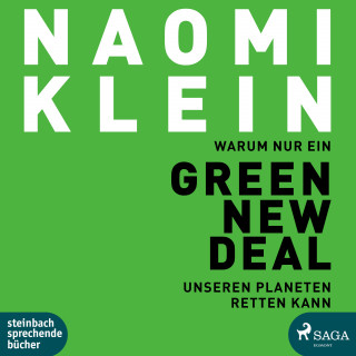 Naomi Klein: Warum nur ein Green New Deal unseren Planeten retten kann