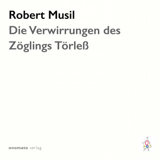 Robert Musil: Die Verwirrungen des Zöglings Törleß