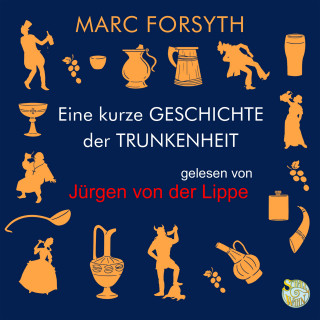 Mark Forsyth: Eine kurze Geschichte der Trunkenheit