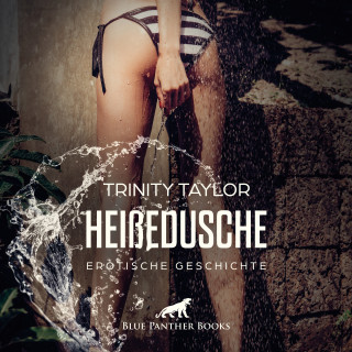 Trinity Taylor: HeißeDusche / Erotik Audio Story / Erotisches Hörbuch