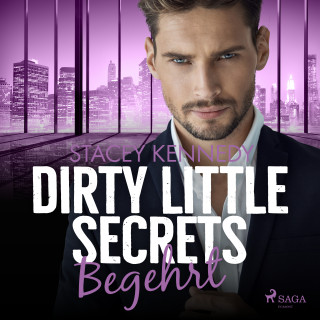 Stacey Kennedy: Dirty Little Secrets - Begehrt (CEO-Romance 2)