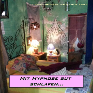 Michael Bauer: Mit Hypnose gut schlafen