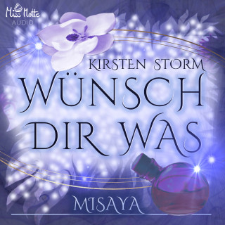 Kirsten Storm: Wünsch Dir Was - Misaya