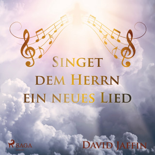 David Jaffin: Singet dem Herrn ein neues Lied