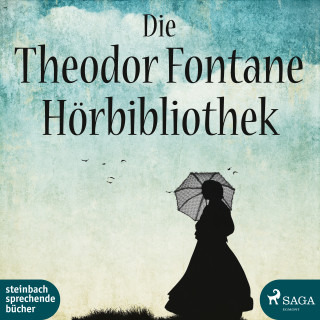 Theodor Fontane: Die Theodor Fontane Hörbibliothek