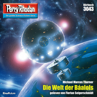 Michael Marcus Thurner: Perry Rhodan 3043: Die Welt der Baalols