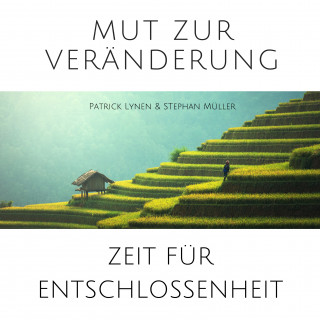 Patrick Lynen, Stephan Müller: Mut zur Veränderung