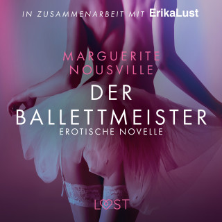 Marguerite Nousville: Der Ballettmeister: Erotische Novelle