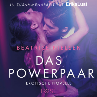 Beatrice Nielsen: Das Powerpaar: Erotische Novelle