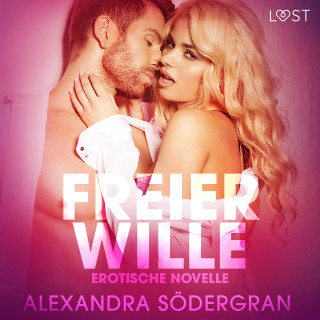 Alexandra Södergran: Freier Wille: Erotische Novelle