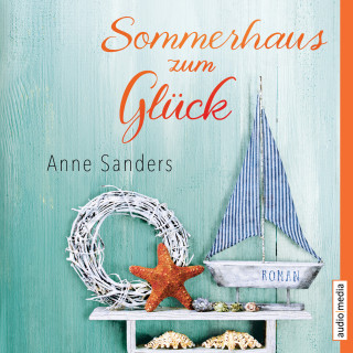 Anne Sanders: Sommerhaus zum Glück