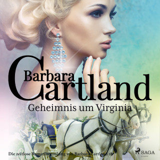Barbara Cartland: Geheimnis um Virginia (Die zeitlose Romansammlung von Barbara Cartland 30)