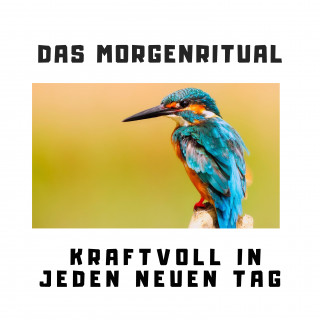 Patrick Lynen: Das Morgenritual: Kraftvoll in jeden neuen Tag