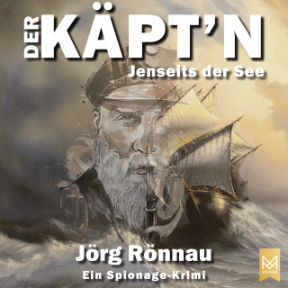 Jörg Rönnau: Der Käpt'n – Jenseits der See
