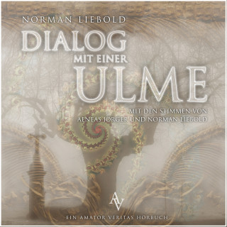 Norman Liebold: Dialog mit einer Ulme
