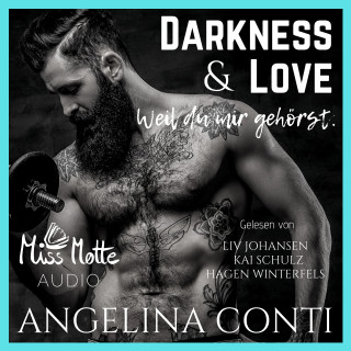 Angelina Conti: DARKNESS & LOVE: Weil du mir gehörst.