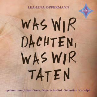 Lea-Lina Oppermann: Was wir dachten, was wir taten