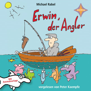 Michael Rabel: Erwin, der Angler