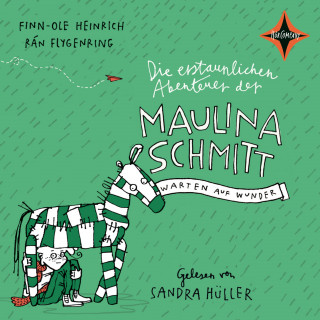 Finn-Ole Heinrich, Rán Flygenring: Die erstaunlichen Abenteuer der Maulina Schmitt - Warten auf Wunder