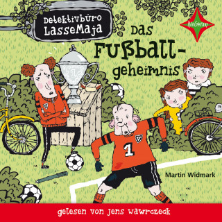 Martin Widmark: Detektivbüro LasseMaja - Das Fußballgeheimnis