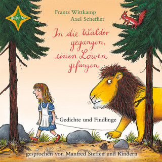 Axel Scheffler, Frantz Wittkamp: In die Wälder gegangen, einen Löwen gefangen - Gedichte und Findlinge