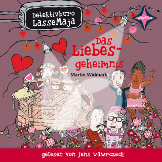 Martin Widmark: Detektivbüro LasseMaja - Das Liebesgeheimnis