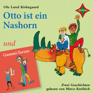 Ole Lund Kirkegaard: Otto ist ein Nashorn und Gummi-Tarzan