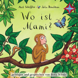 Julia Donaldson, Axel Scheffler: Wo ist Mami?