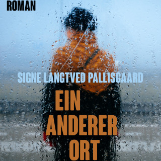 Signe Langtved Pallisgaard: Ein anderer Ort