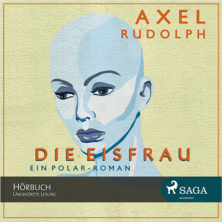 Axel Rudolph: Die Eisfrau