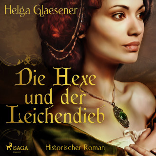 Helga Glaesener: Die Hexe und der Leichendieb