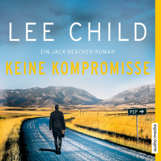 Lee Child: Keine Kompromisse