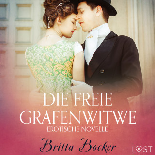 Britta Bocker: Die freie Grafenwitwe: Erotische Novelle