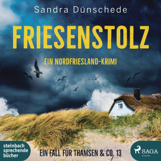 Sandra Dünschede: Friesenstolz: Ein Nordfriesland-Krimi (Ein Fall für Thamsen & Co. 13)