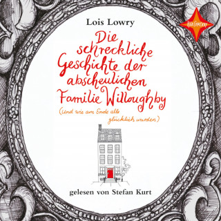 Lois Lowry: Die schreckliche Geschichte der abscheulichen Familie Willoughby