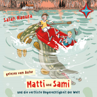 Salah Naoura: Matti und Sami und die verflixte Ungerechtigkeit der Welt