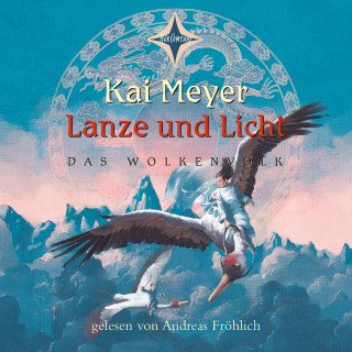 Kai Meyer: Lanze und Licht