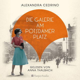 Alexandra Cedrino: Die Galerie am Potsdamer Platz (ungekürzt)