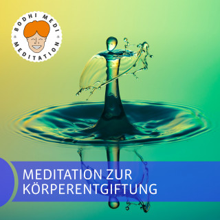 Ralph Engeler: Meditation zur Körperentgiftung