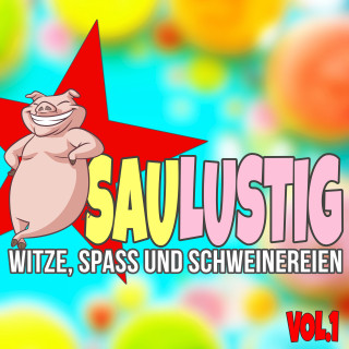 Der Spassdigga: Saulustig - Witze, Spass und Schweinereien, Vol. 1