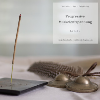 Katja Katschemba: Progressive Muskelentspannung