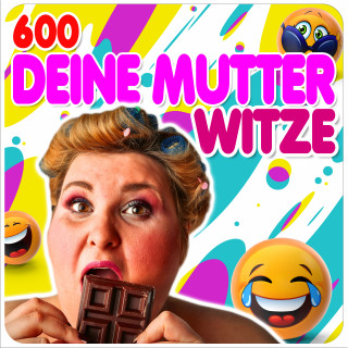 Der Spassdigga: 600 Deine Mutter Witze