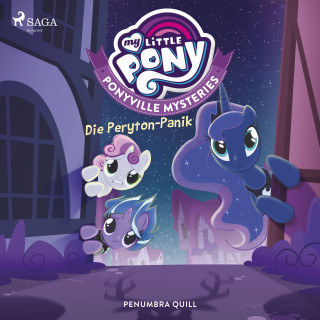 Penumbra Quill: My Little Pony - Ponyville Mysteries - Die Peryton-Panik