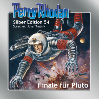 Clark Darlton, H. G. Ewers, Hans Kneifel, William Voltz: Perry Rhodan Silber Edition 54: Finale für Pluto