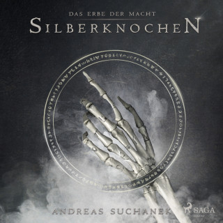 Andreas Suchanek: Das Erbe der Macht - Band 9: Silberknochen (Urban Fantasy)