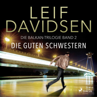 Leif Davidsen: Die guten Schwestern