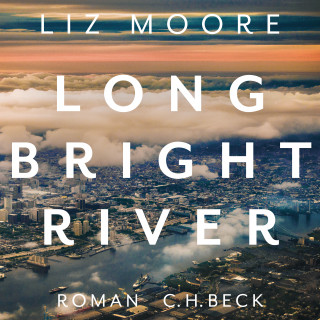 Liz Moore: Long bright river